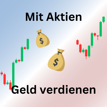 Mit Aktien Geld verdienen